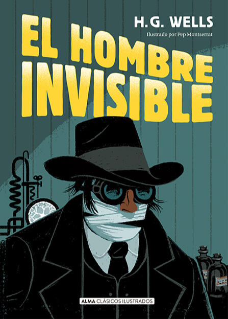 Wells, H.G. El hombre invisible.